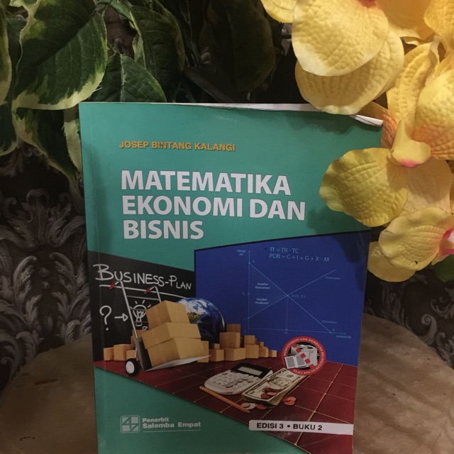 Jual Buku Matematika Ekonomi Dan Bisnis Joseph Kalangi Edisi Buku