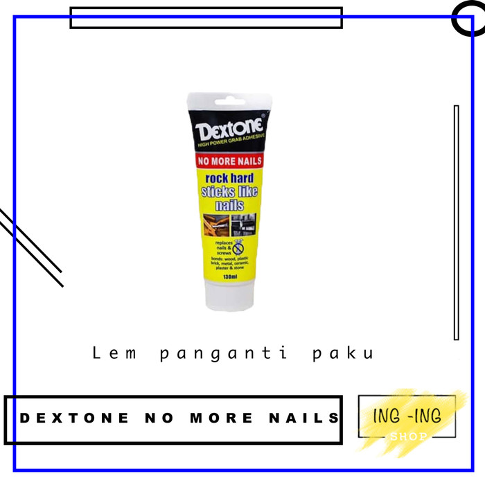 Jual Lem Dextone No More Nails Lem Anti Paku Keramik Kayu Metal