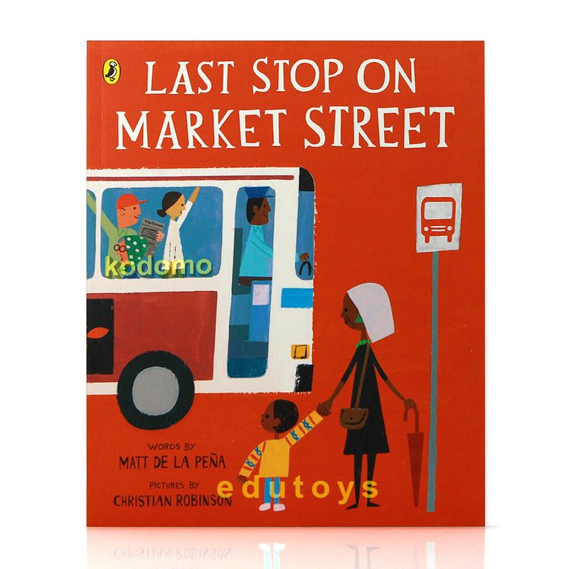 Jual Last Stop On Market Street By Matt De La Pena Caldecott Honor Book