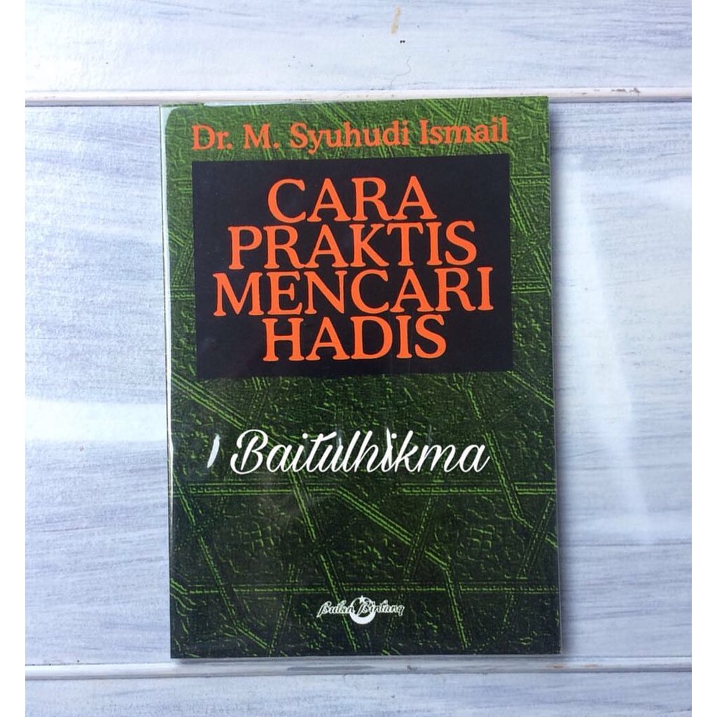 Jual Buku Cara Praktis Mencari Hadis M Syuhudi Ismail Original