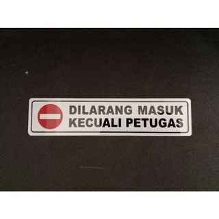 Jual Sign Label Sign Board Dilarang Masuk Kecuali Petugas Cm X