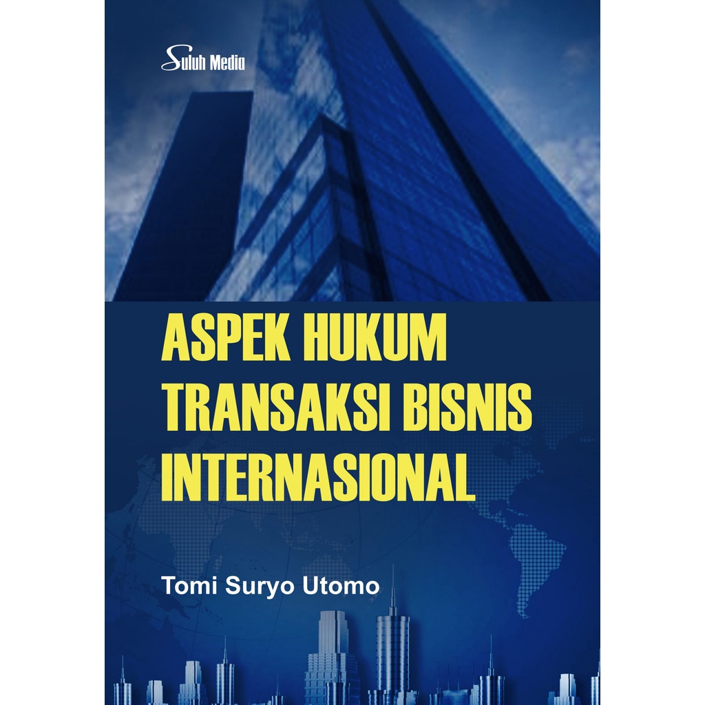 Jual Buku Aspek Hukum Transaksi Bisnis Internasional Tomi Suryo Utomo