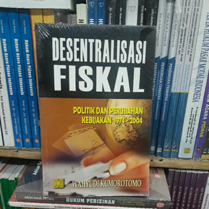 Jual Desentralisasi Fiskal Politik Dan Pembaharuan Kebijakan