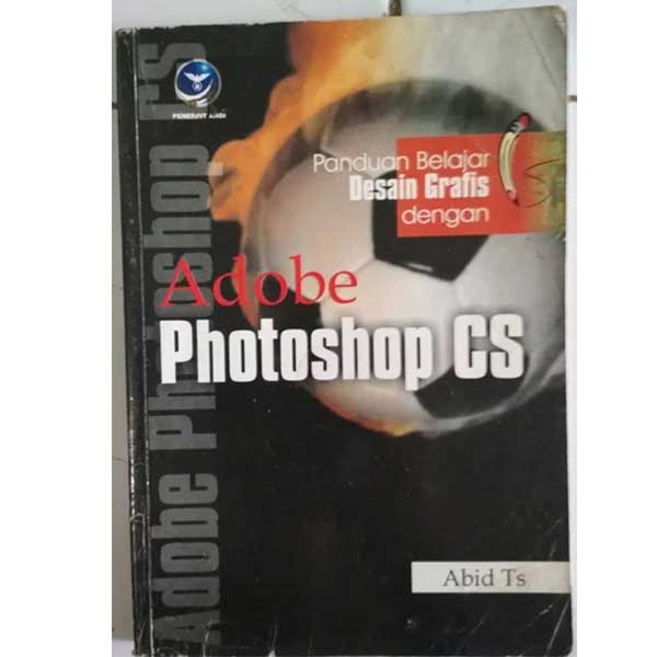 Jual Panduan Belajar Desain Grafis Dengan Adobe Photoshop Cs Shopee