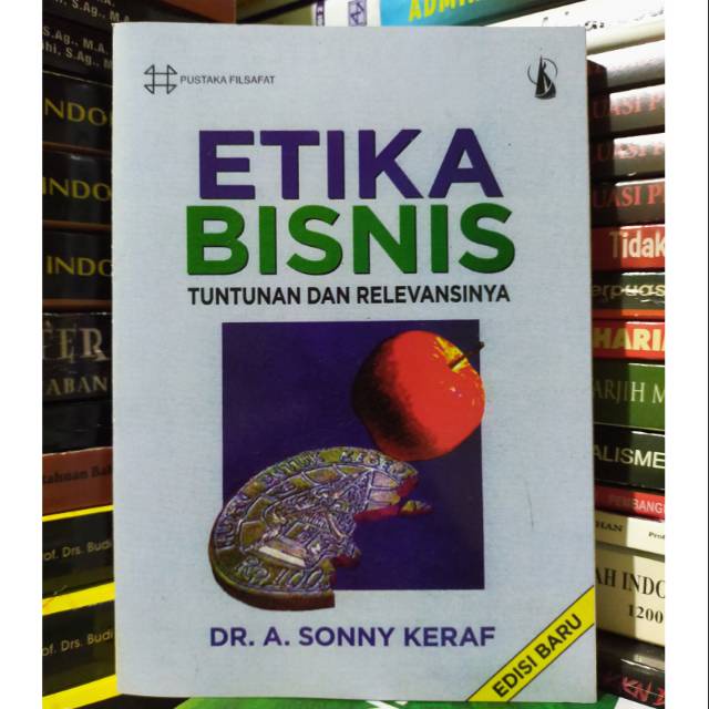 Jual Etika Bisnis Dr A Sony Keraf Shopee Indonesia