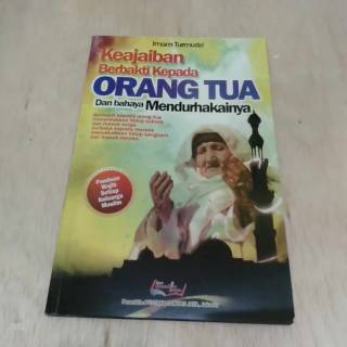 Jual Buku Keajaiban Berbakti Kepada Orang Tua Dan Bahaya Mendurhakainya