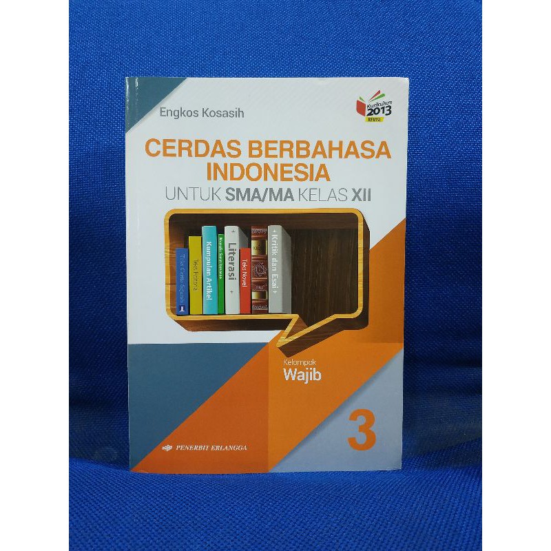 Jual Buku Cerdas Berbahasa Indonesia Untuk Sma Kelas Xii Revisi