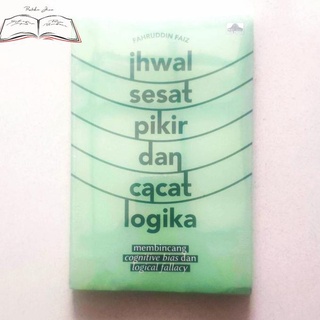 Jual Buku Ihwal Sesat Pikir Dan Cacat Logika Karya Fahrudin Fahruddin