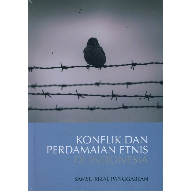 Jual Buku Konflik Dan Perdamaian Etnis Di Indonesia Oleh Samsu Rizal