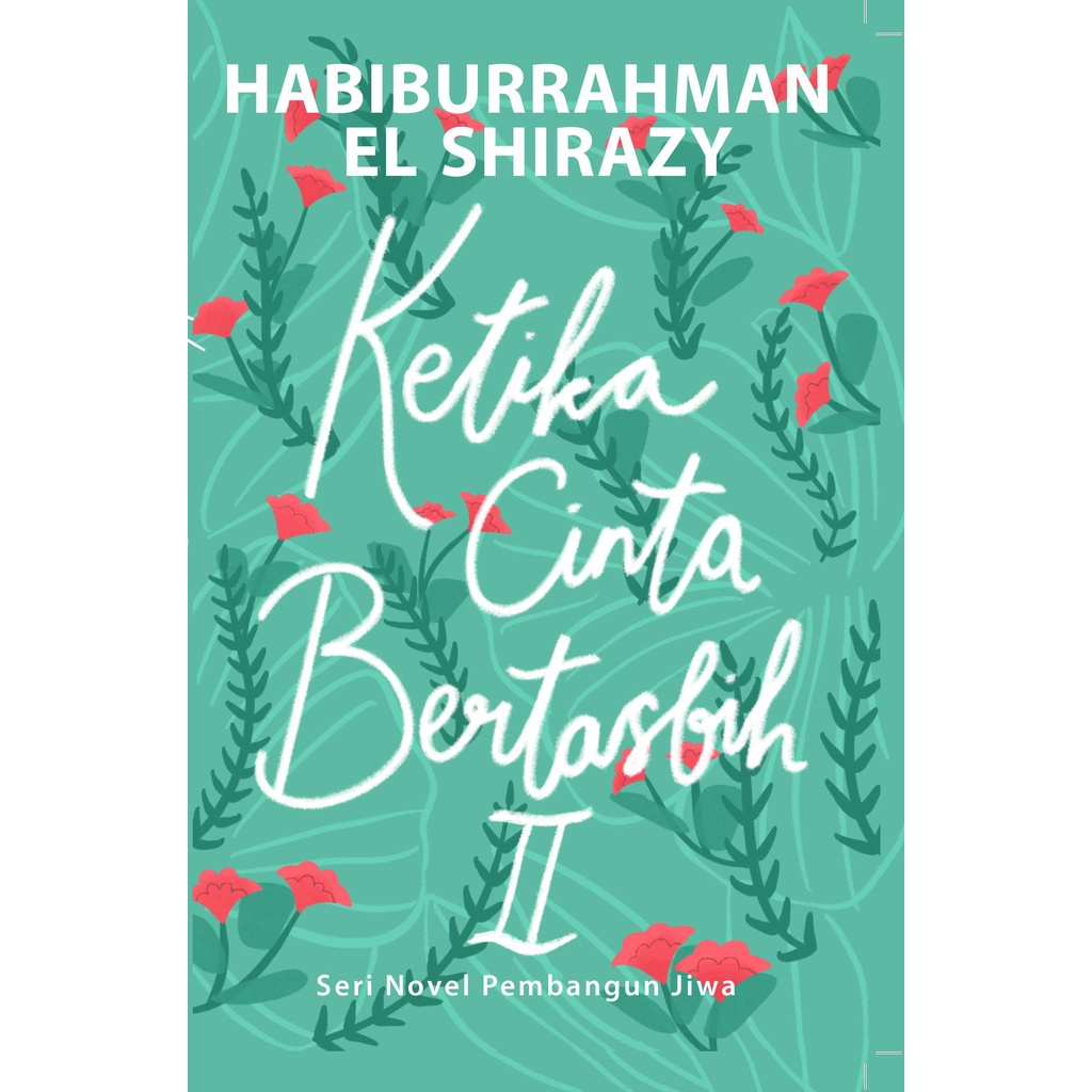 Jual Novel Islami Ketika Cinta Bertasbih 2 Recover Habiburrahman