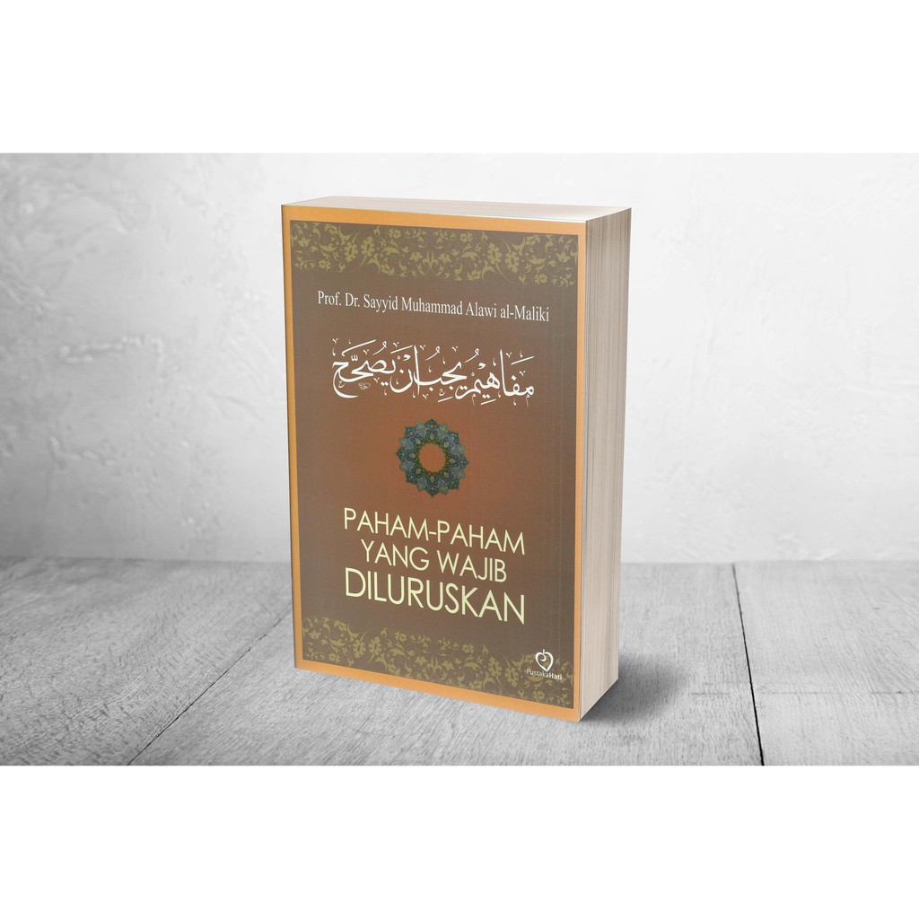 Jual PAHAM PAHAM YANG WAJIB DILURUSKAN SAYYID MUHAMMAD ALAWI AL