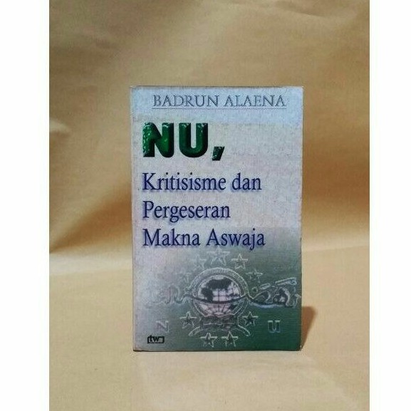 Jual BUKU NU KRITISME DAN PERGESERAN MAKNA ASWAJA Shopee Indonesia