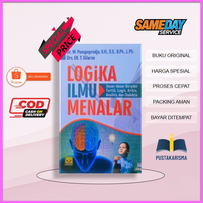 Jual Buku Logika Ilmu Menalar Karya Penulis W Poespoprodjo Terbitan