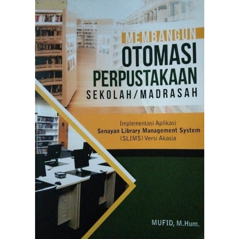 Jual Membangun Otomasi Perpustakaan Sekolah Madrasah Shopee Indonesia