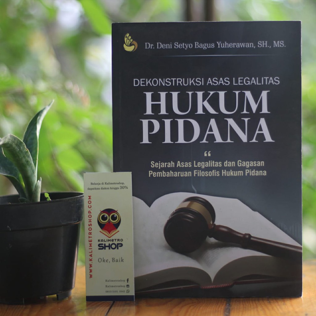 Jual Buku Hukum Pidana Dekonstruksi Asas Legalitas Hukum Pidana