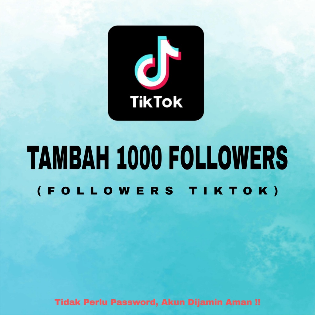 Jual Tambah 1000 Followers Tiktod Real HQ Premium Jasa Tambah