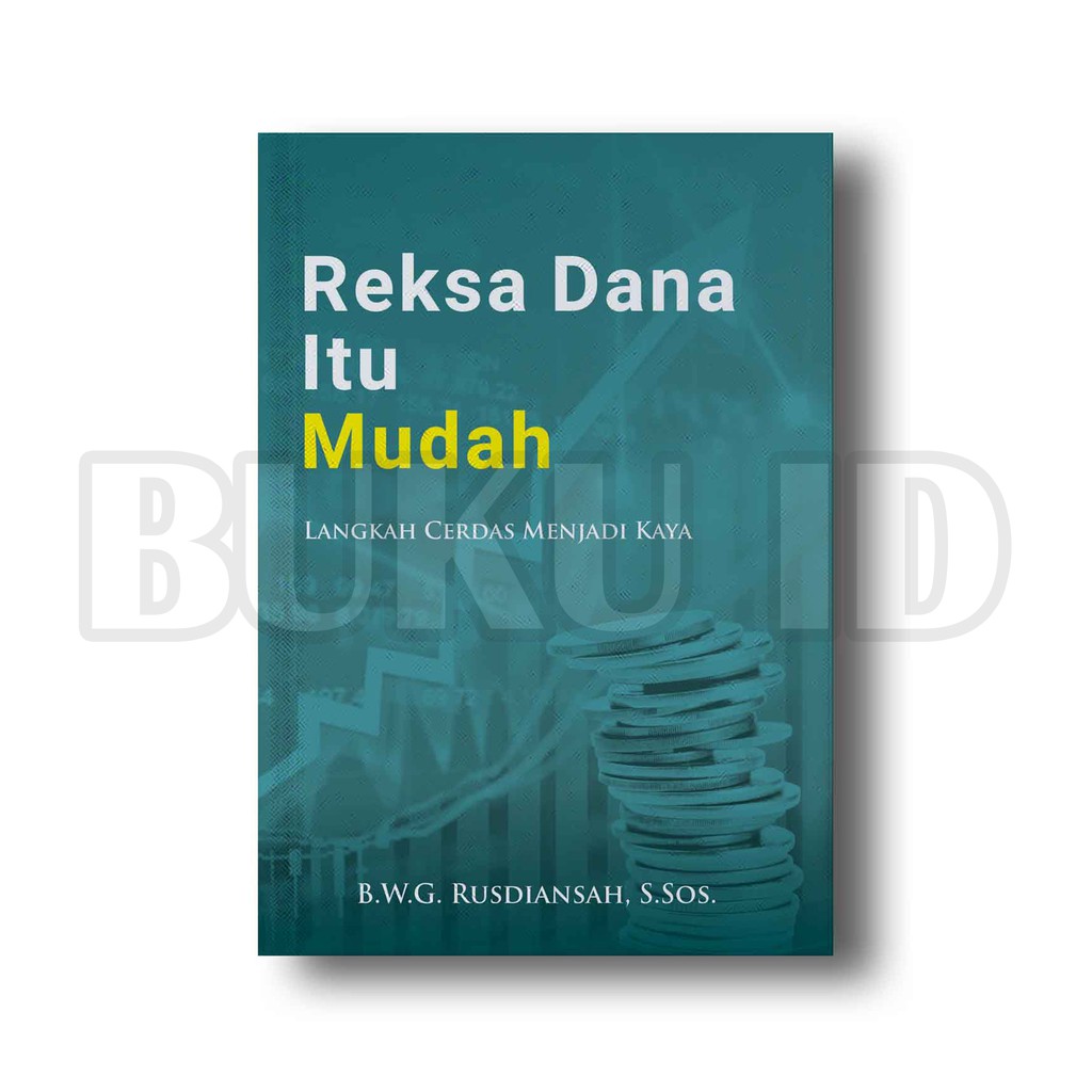 Jual Buku Reksa Dana Itu Mudah Langkah Cerdas Menjadi Kaya Shopee