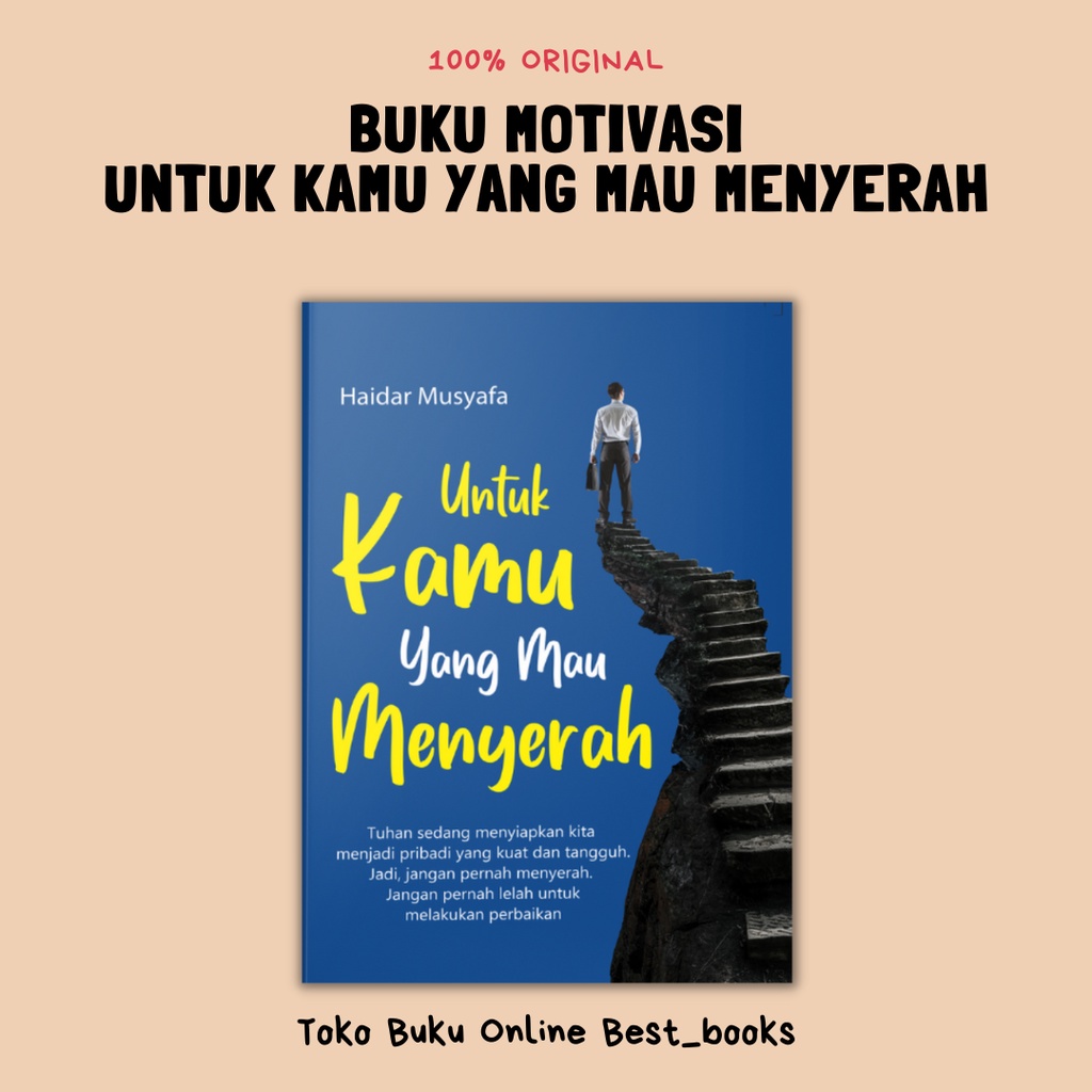 Jual Buku Motivasi Inspirasi Untuk Kamu Yang Mau Menyerah Shopee