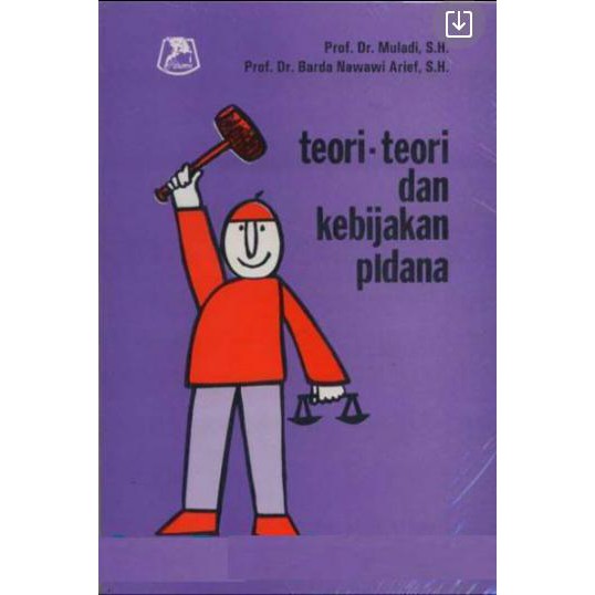 Jual Teori Teori Dan Kebijakan Pidana Prof Dr Muladi S H Prof Dr