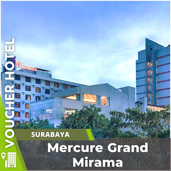 Jual Mercure Grand Mirama Surabaya Voucher Hotel Murah Shopee Indonesia