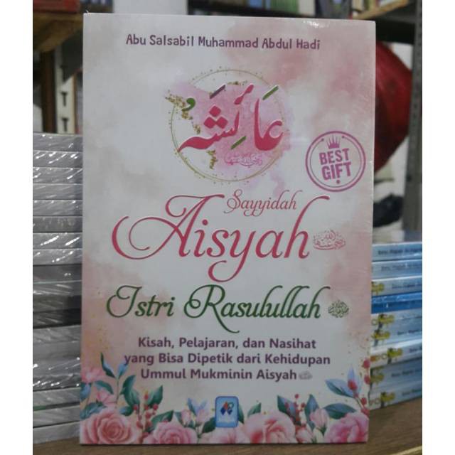 Jual Buku Sayyidah Aisyah Istri Rasulullah Original By Abu Salsabil