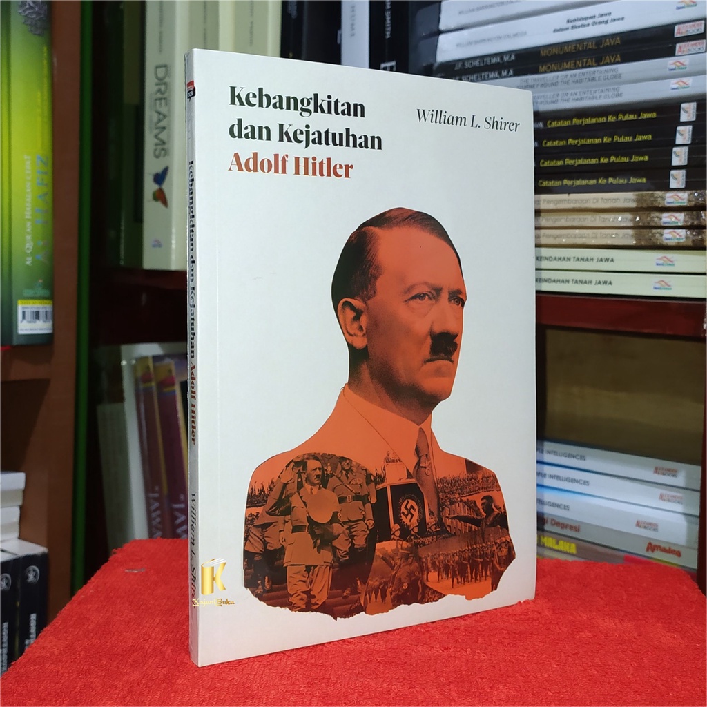 Jual BUKU KEBANGKITAN DAN KEJATUHAN ADOLF HITLER WILLIAM L SHIRER