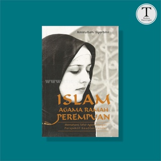 Jual Islam Agama Ramah Perempuan Memahami Tafsir Agama Dengan