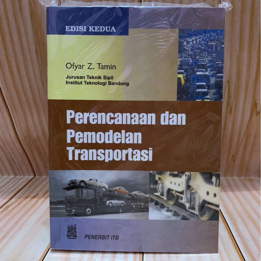 Jual Buku Perencanaan Dan Pemodelan Transportasi Edisi Kedua Ofyar