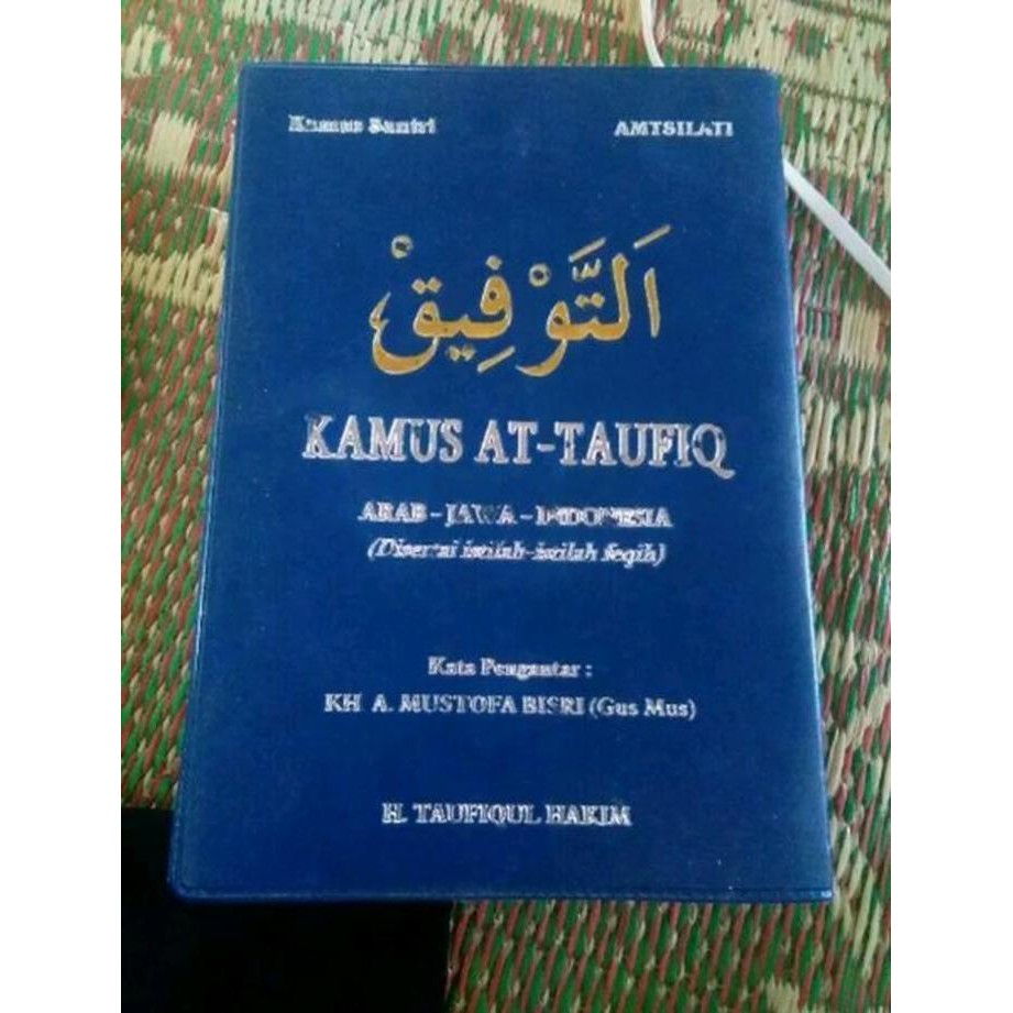 Jual KAMUS AMTSILATI BAHASA ARAB JAWA INDONESIA AT TAUFIQ KH MUSTHOFA