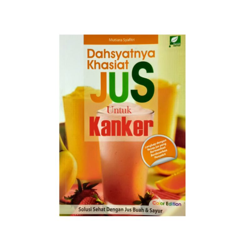 Jual Buku Dahsyatnya Khasiat Jus Untuk Kanker Shopee Indonesia