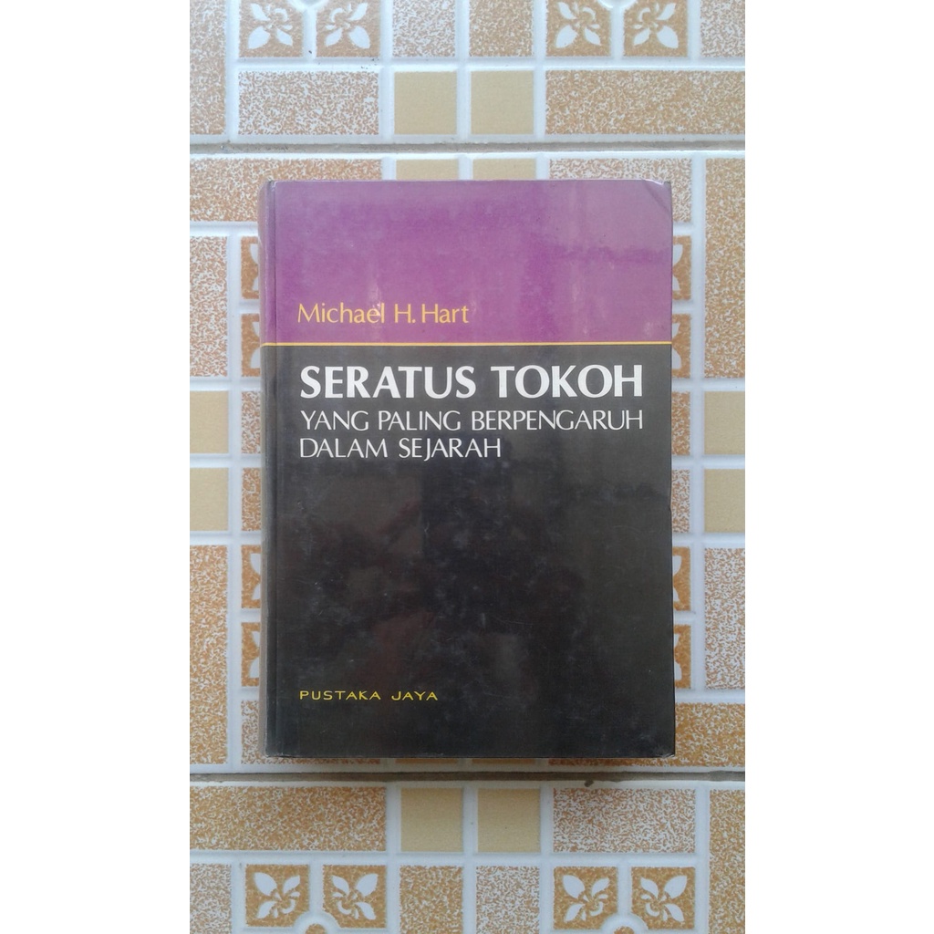 Jual Seratus Tokoh Yang Paling Berpengaruh Dalam Sejarah Michael H