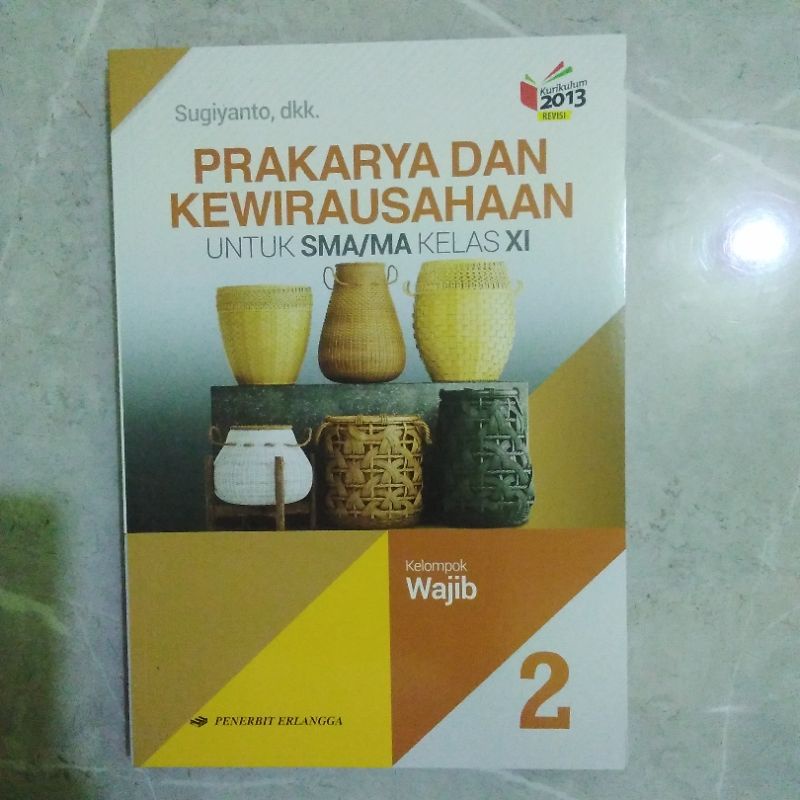 Jual Buku Prakarya Dan Kewirausahaan Kelas Xi Sma Ma Erlangga Baru