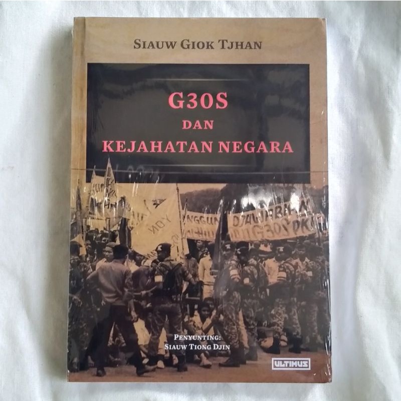 Jual Siauw Giok Tjhan G S Dan Kejahatan Negara Ori Asli Shopee