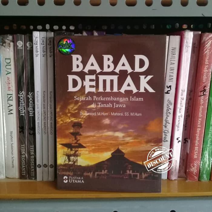 Jual BABAD DEMAK SEJARAH PERKEMBANGAN ISLAM DI TANAH JAWA Shopee