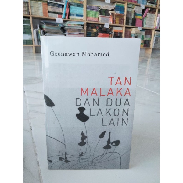 Jual BUKU NOVEL TAN MALAKA DAN DUA LAKON LAIN By Goenawan Mohamad