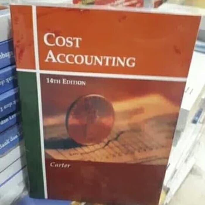 Jual Buku Cost Accounting Th Edition Carter Indonesia Shopee Indonesia