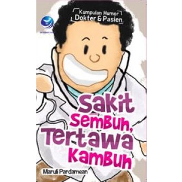 Jual Sakit Sembuh Tertawa Kambuh Kumpulan Humor Dokter Pasien