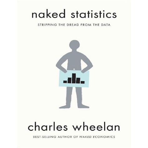 Jual Buku Naked Statistics Stripping The Dread From The Data