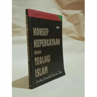 Jual BUKU KONSEP KEPERCAYAAN DALAM TEOLOGI ISLAM ANALISIS SEMANTIK IMAN