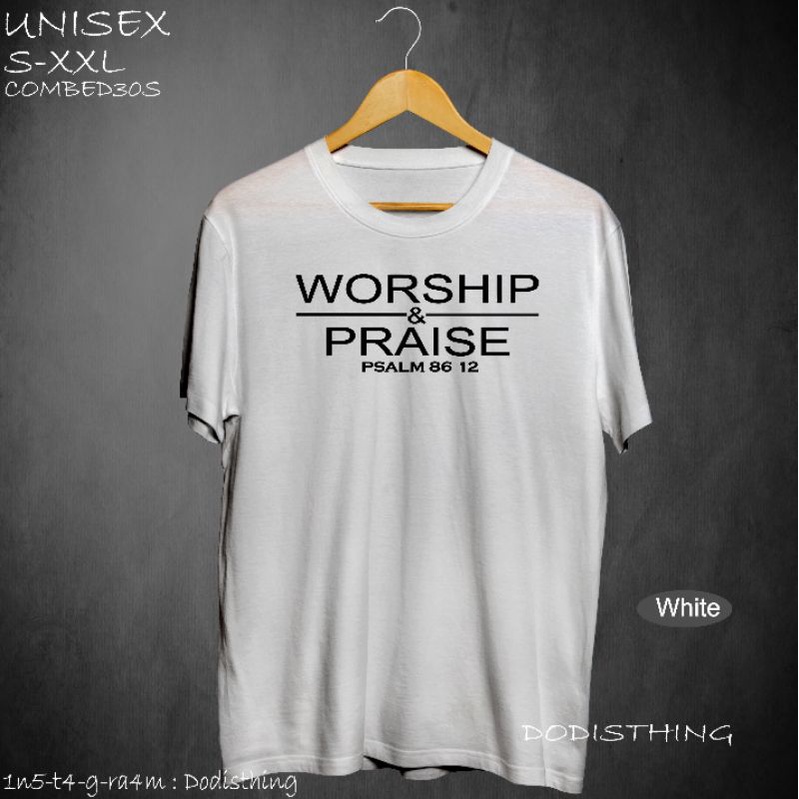 Jual Kaos Rohani Big Size Xxl Worship And Praise Baju Rohani Kristen