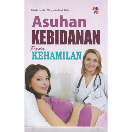 Jual Asuhan Kebidanan Pada Kehamilan Elisabeth Siwi Walyani Amd