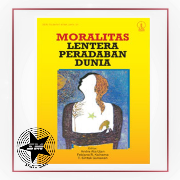 Jual Moralitas Lentera Peradaban Dunia Buku Filsafat Kanisius