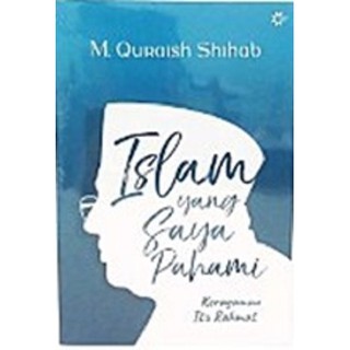 Jual Buku Islam Yang Saya Pahami Keragaman Itu Rahmat M Quraish