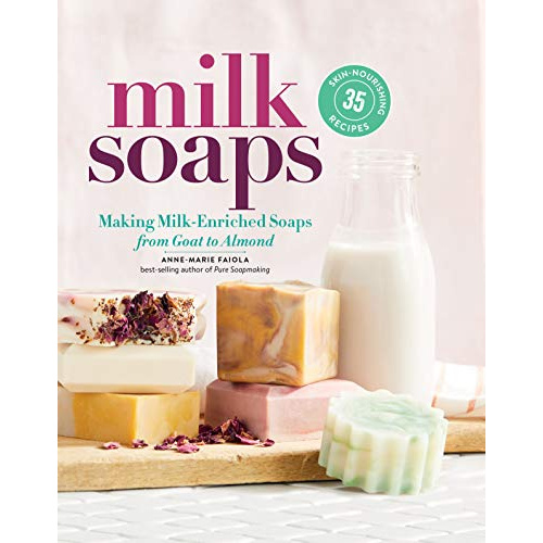 Jual Milk Soaps Skin Nourishing Recipes For Making Milk Enriched