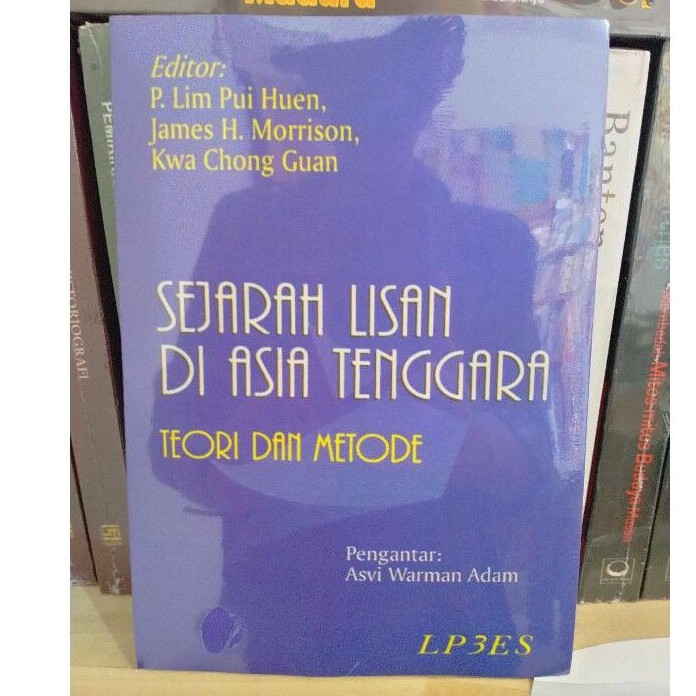 Jual Sejarah Lisan Di Asia Tenggara Teori Dan Metode P Lim Pui Huen