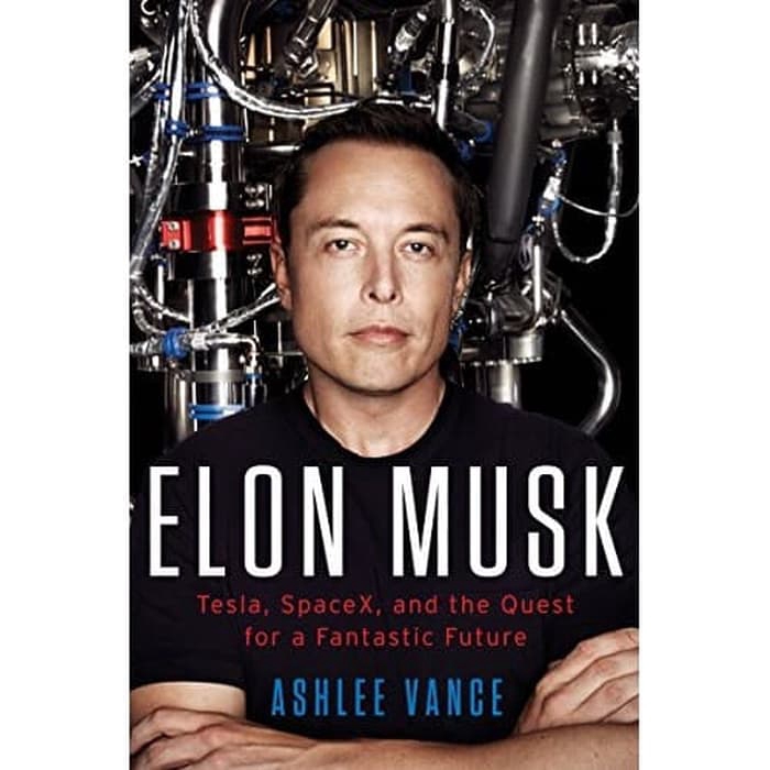 Jual Buku Elon Musk Tesla SpaceX And The Quest For A Fantastic