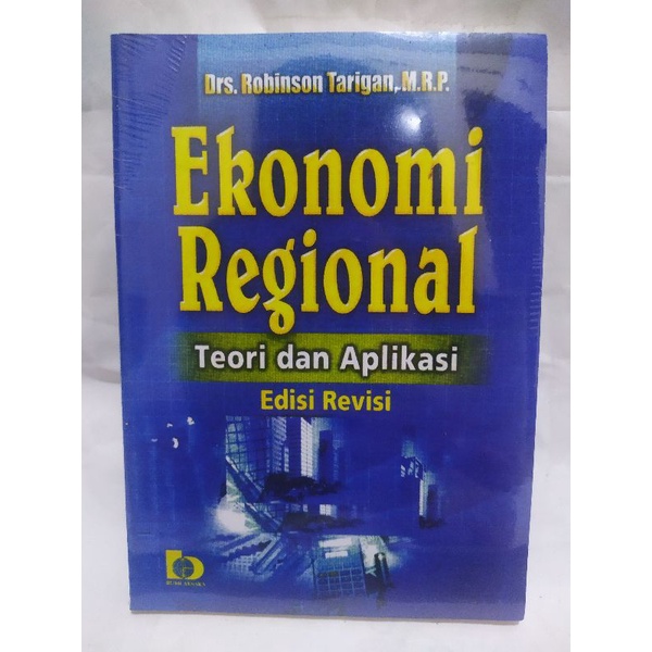 Jual Ekonomi Regional Teori Dan Aplikasi Edisi Revisi Robinson Tarigan