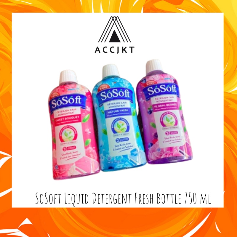 Jual SoSoft Liquid Detergent Fresh Bottle 750 Ml ACCJKT Shopee Indonesia