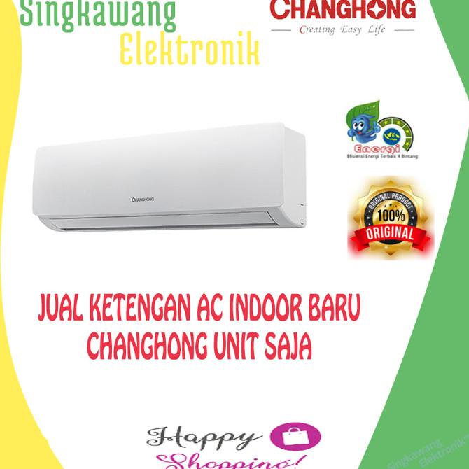 Jual INDOOR AC CHANGHONG BARU 1 PK CSC 09NVB2 UNIT ONLY Shopee