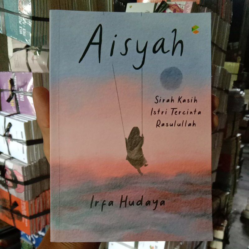 Jual BUKU MOTIVASI ISLAMI Aisyah Surah Kasih Istri Tercinta